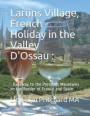 Laruns Village, French Holiday in the Valley d'Ossau: - Gateway to the Pyrenees Mountains on the Border of France and Spain