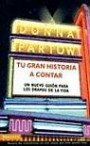 Tu gran historia a contar: Un nuevo guión para los dramas de la vida (Spanish Edition)