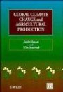 Global Climate Change and Agricultural Production: Direct and Indirect Effects of Changing Hydrological, Pedological and Plant Physiological Processes
