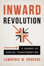 Inward Revolution: A Journey of Radical Transformation