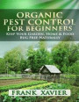 Organic Pest Control for Beginners: Keep Your Garden Home & Food Bug Free Naturally