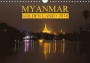 Myanmar * Golden Land 2018: Myanmar * Golden Land - a Calendar with 13 Colorfull Images from Various Regions of Myanmar. (Calvendo Places)