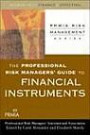 The Professional Risk Managers' Guide to Financial Instruments (PRMIA Risk Management Series)