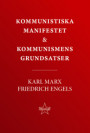Kommunistiska manifestet & kommunismens grundsatser