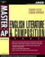 Master the Ap English Literature & Composition Test: Teacher-Tested Strategies and Techniques for Scoring High (Master the Ap English Literature & Composition Test)