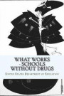 What Works - Schools Without Drugs