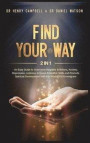 Find Your Way: 2 in 1 - An Easy Guide to Overcome Negative Emotions, Anxiety, Depression, Laziness, Increase Empathic Skills and Prom