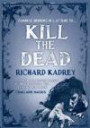 Kill the Dead. Richard Kadrey