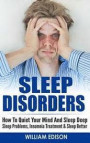 Sleep Disorders: How To Quiet Your Mind And Sleep Deep - Sleep Problems, Insomnia Treatment & Sleep Better