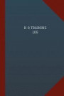 K-9 Training Log (Logbook, Journal - 124 Pages, 6 X 9): K-9 Training Logbook (Blue Cover, Medium)