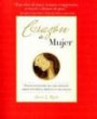 Corazón de Mujer (Heart of a Woman - Spanish): Pensamientos brillantes y de inspiración sobre la fortaleza y sabiduría en las mujeres (Heart of Series) (Spanish Edition)