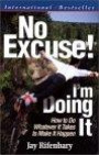 No Excuse! I'm Doing It (For Network Marketers) (Personal Development Series)
