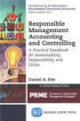 Responsible Management Accounting and Controlling: A Practical Handbook for Sustainability, Responsibility and Ethics (The Principles of Responsible Management Education Collection)