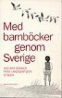 Med barnböcker genom Sverige : 400 bra böcker från landskap och städer