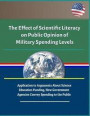 The Effect of Scientific Literacy on Public Opinion of Military Spending Levels - Application to Arguments About Science Education Funding, How Govern