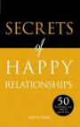 The Secrets of Happy Relationships: The 50 Strategies You Need to Stay in Love: Teach Yourself (pb)
