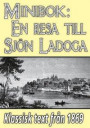Minibok: En resa till sjön Ladoga år 1868 ? Återutgivning av historisk text