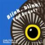 Blink, blink! : Vad är det?