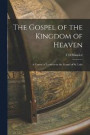 The Gospel of the Kingdom of Heaven