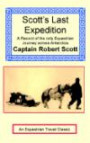 Scott's Last Expedition: A Record of the Only Equestrian Journey Across Antarctica