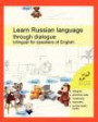 Learn Russian language through dialogue: Bilingual textbook with parallel translation for speakers of English (Russian Edition)