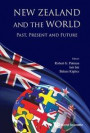 New Zealand And The World: Past, Present And Future