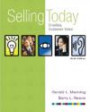 Selling Today: Creating Customer Value (with FREE Selling Today: Using Technology to Add Value) (9th Edition)