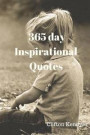 365 day Inspirational Quotes: Daily Motivation For Your Best Year Ever