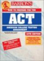 Barrons How to Prepare for the Act: American College Testing Assessment (Barron's How to Prepare for the Act American College Testing Program Assessment (Book Only))