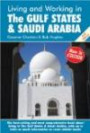 Living and Working in The Gulf States & Saudi Arabia, 2nd Edition: A Survival Handbook (Living & Working in the Gulf States & Saudi Arabia: A Survival Handbook)