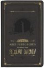 Miss Peregrine's Journal for Peculiar Children (Miss Peregrine's Peculiar Children)