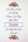 I've Been Called a Lot of Names in My Life But Grams Is My All Time Favorite!: Light Purple Lavender 6 X 9 (110 Blank Lined Pages) Soft Cover Notebook