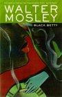 Black Betty: Featuring an Original Easy Rawlins Short Story "Gator Green" (Easy Rawlins Mysteries (Paperback))