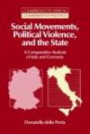 Social Movements, Political Violence, and the State: A Comparative Analysis of Italy and Germany (Cambridge Studies in Comparative Politics)