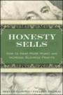 Honesty Sells: How to Make More Money and Increase Business Profits: Epub Edition