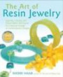 The Art of Resin Jewelry (DVD Edition): Layering, Casting, and Mixed Media Techniques for Creating Vintage to Contemporary Design