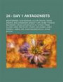 24 - Day 1 Antagonists: Masterminds, Alan Morgan, Alexis Drazen, Andre Drazen, Bob Jorgensen, Bridgit, Carl Webb, Charles McLemore, Craig, Dan