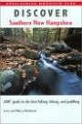 Discover Southern New Hampshire: AMC Guide to the Best Hiking, Biking, and Paddling (Appalachian Mountain Club Books)