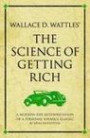 Wallace D Wattles' "The Science of Getting Rich": A Modern-day Interpretation of a Self-help Classic (Infinite Success Series)
