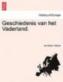 Geschiedenis van het Vaderland. (Dutch Edition)