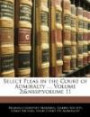 Select Pleas in the Court of Admiralty ..., Volume 2; volume 11
