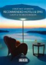 CONDE' NAST JOHANSENS RECOMMENDED HOTELS AND SPAS EUROPE AND THE MEDITERRANEAN 2013 (Johansens Recommended Hotels: Europe and the Mediterranean)
