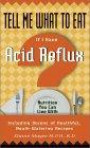 Tell Me What to Eat If I Have Acid Reflux: Nutrition You Can Live With (Tell Me What to Eat)