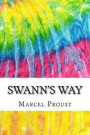 Swann's Way: Includes MLA Style Citations for Scholarly Secondary Sources, Peer-Reviewed Journal Articles and Critical Academic Res