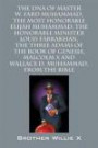 The DNA of Master W. Fard Muhammad, The Most Honorable Elijah Muhammad, The Honorable Minister Louis Farrakhan, The Three Adams of the Book of Genesis, Malcolm X, Wallace D. Muhammad, From the Bible