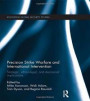 Precision Strike Warfare and International Intervention: Strategic, Ethico-Legal and Decisional Implications