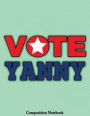 Vote Yanny: Yanny Notebook (Composition Book Journal) (8.5 X 11 Large)