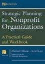 Strategic Planning for Nonprofit Organizations: A Practical Guide and Workbook