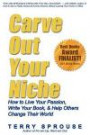 Carve Out Your Niche: How to LIve Your Passion, Write Your Book, & Help Others Change Their World