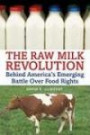 The Raw Milk Revolution: Behind America's Emerging Battle Over Food Right